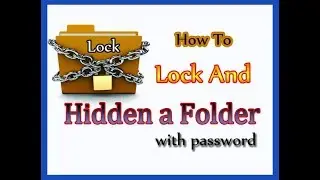 HIDE FOLDERS WITHOUT ANY SOFTWARE JUST 3 STEP