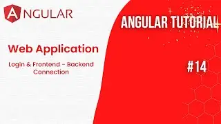 Angular Tutorial | E14 | Login | Backend & Frontend Connection | 2023 | Front End Development