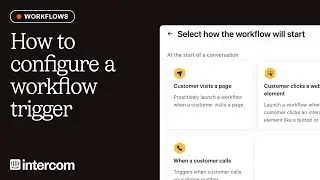 How to configure a workflow trigger in Intercom