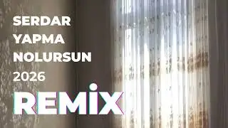 SERDAR YAPMA NOLURSUN - YABANCI DEĞİLİM - REMİX