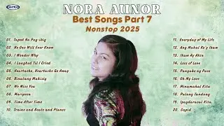 NORA AUNOR The Superstar BEST Songs 2025 - NONSTOP (Part 7) 