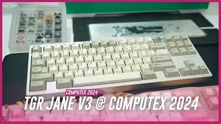 LEGENDARY Custom Keyboard @ Computex 2024! | TGR Jane V3
