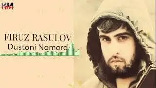 Фируз Расулов Дустони Номард / 2020 Firuz Rasulov Dustoni Nomard / 2020
