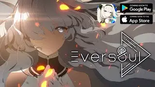 Eversoul - Глобальный релиз красивой RPG с аниме тянками и лольками! Смотрится очень качественно!