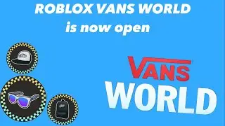 ROBLOX VANS EVENT IS NOW OUT!