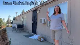 Miramonte Airbnb Tour Plus Hiking The Mist Falls Trail In Kings Canyon National Park