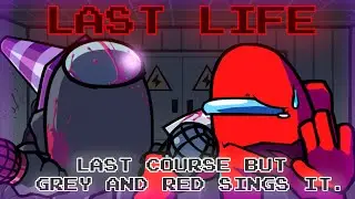 LAST LIFE / LAST COURSE but Grey and Red sings it. [Mario's Madness V2 Cover]