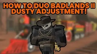 How To Duo Badlands II Dusty Adjustment Strategy! (Tower Defense Simulator)