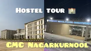 📍GMC  Nagarkurnool 🏫||Hostel tour ||campus,new hostels,rooms,floors,kitchen and dining🏥