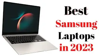 Top 7 BEST Samsung Laptops of [2023]