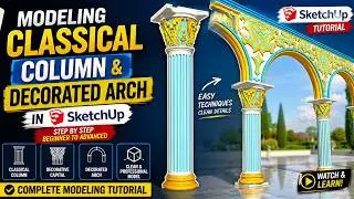 Modeling Classical Column & Decorated Arch in SketchUp | SketchUp Tutorial