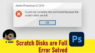 Fixed  Scratch Disks are Full Error   Adobe Photoshop