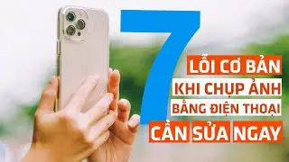 HOW TO FIX 7 MISTAKE WHEN TAKING PHOTOS WITH YOUR PHONE | iPHONE PHOTOGARPHY TIPS