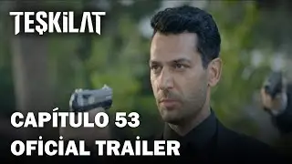 La Organización ( Teşkilat ) Capítulo 54 Oficial Trailer | Subtítulos en Español |