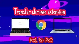 How to Transfer/copy Google chrome extension from one PC to Another PC [HINDI]