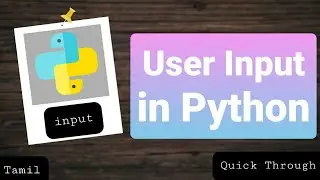 user input in python (tamil) | Quick Through