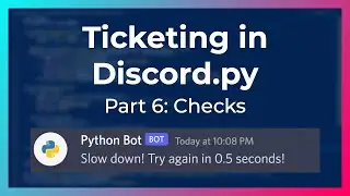 Cooldowns & Permissions | Ticketing in Discord.py (Part 6)