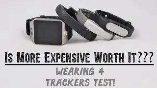 How Much Should You Pay For a Fitness Tracker? | Wearing 4 Trackers!!
