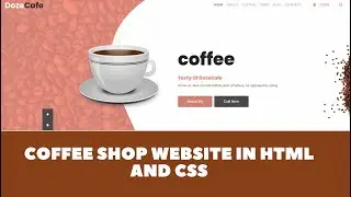 Building a Dynamic Coffee Shop Website Template with HTML, CSS, and JavaScript | Source code