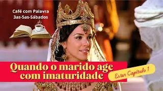 O Plano de Deus pra Você | Lições de Ester 1 | Café com Palavra