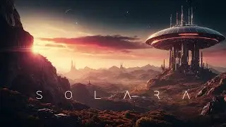 Solara: Futuristic Sci Fi Ambient Music for Focus, Study and Relaxation