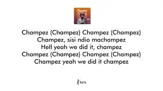 Khaligraph Jones   Champez lyrics