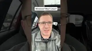 Windows? Mac? Linux?