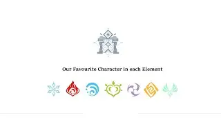 Our Favourite Character in each element (FT. Sis and Cocoa)