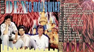 MISTER DEX - TO MÓJ ŚWIAT. Audio.