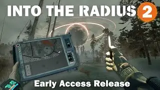 It's Finally Here! - Into The Radius 2 - Early Access