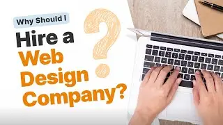 Why should I hire a web design company? - Ask EZ