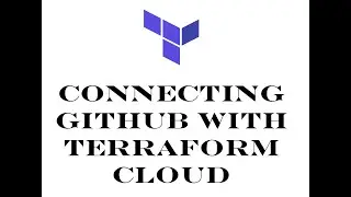Terraform | Episode 79 | Integrating GitHub with Terraform Cloud | Terraform Cloud with GitHub.
