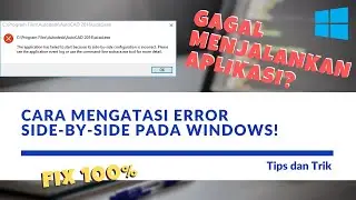Cara Mengatasi Error Side-By-Side Configuration pada Program Windows 11, 10, 8.1, 8, dan 7!