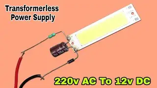 Power Supply 220v AC To 12v DC || Transformerless Power Supply
