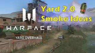 Warface - Yard 2.0 Smoke Ideas