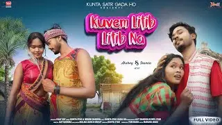 KUVEM LITIB LITIB NA || NEW HO SONG || JASMIN & AKSHAY || KUNTA STAR & BERONI || FULL VIDEO