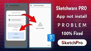 Sketchware App not install problem 100℅ Solved | Sketchware Play Protect Problem solution 