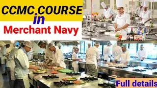 CCMC course || Chief cook in merchant Navy|| full details