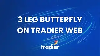 Tradier Web | 3 Leg Butterfly