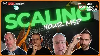 🔴 Episode 47: How To Structure Your MSP For Maximum Scalability