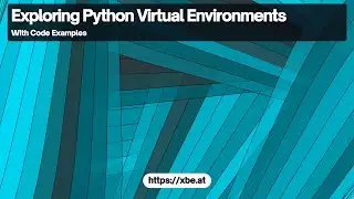 Exploring Python Virtual Environments