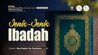 Jenis-Jenis Ibadah-1 (Kitab Ushul Tsalatsah) #11