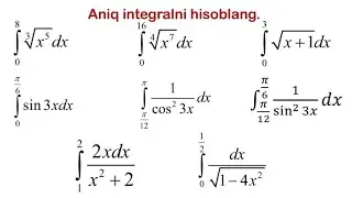 Aniq Integrallarni hisoblashga oid misollar.