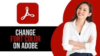 How to Change Font Color on Adobe Acrobat