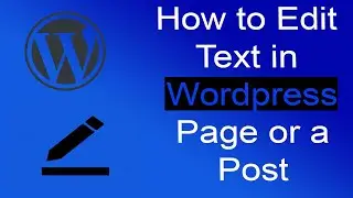 How to Edit Text in Wordpress Pages and Post|Step by Step
