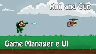 Tutorial Unity | Run and Gun: Game Manager e UI