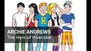 Archie Andrews - The Hero of Riverdale