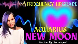 AQUARIUS NEW MOON: FREQUENCY UPGRADE January 21, 2023