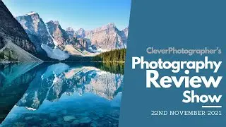 Photography Review Show (22.11.2021) - Landscape Photographers