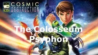 Ben 10: The Colosseum - Boss - Psyphon